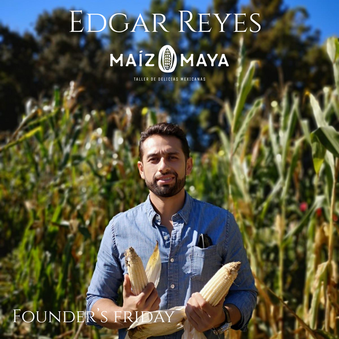 Edgar Reyes - Maíz Maya