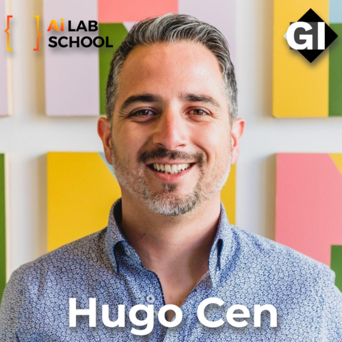 Hugo Cen | CEO & Co-Founder at Ai Lab School | YA LLEGAMOS AL FUTURO | Episodio #112