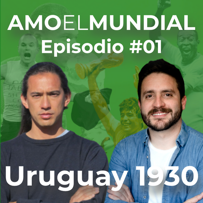 Uruguay 1930 | Amo el Mundial #01 | La Historia de los Mundiales