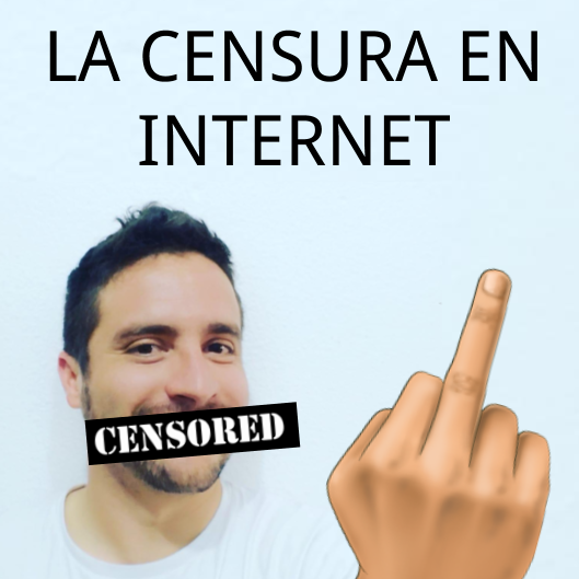 La Censura en Internet. Ensayo