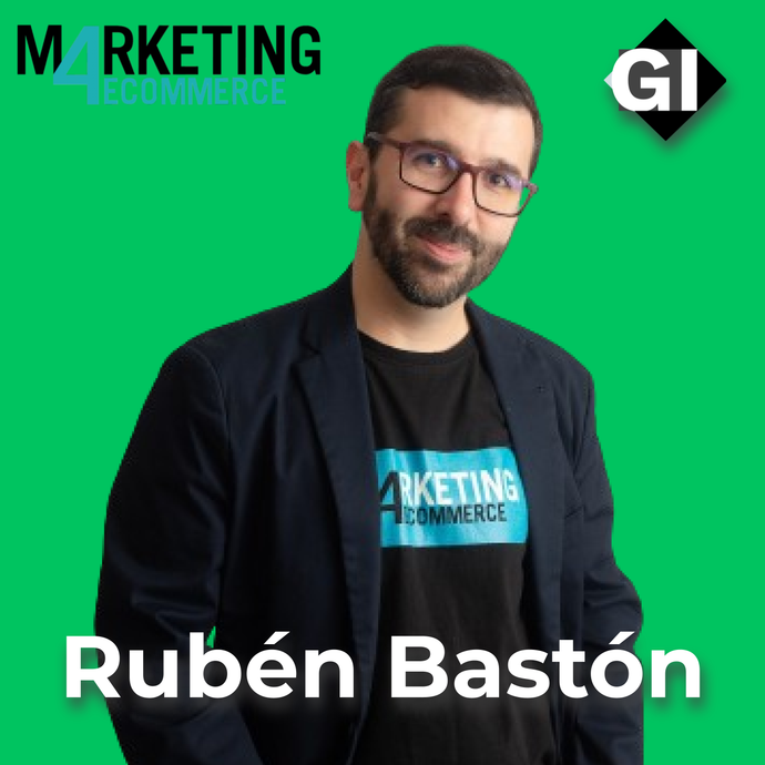 Rubén Bastón | Director de Marketing4eCommerce | Episodio #156